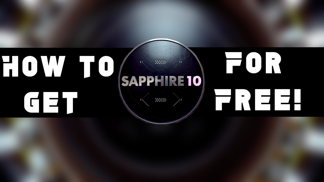 how to get sapphire plugin for sony vegas 15 for free